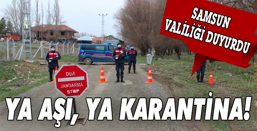 YA AŞI, YA KARANTİNA!