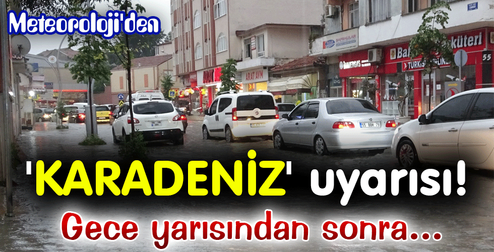 ‘KARADENİZ’ uyarısı!