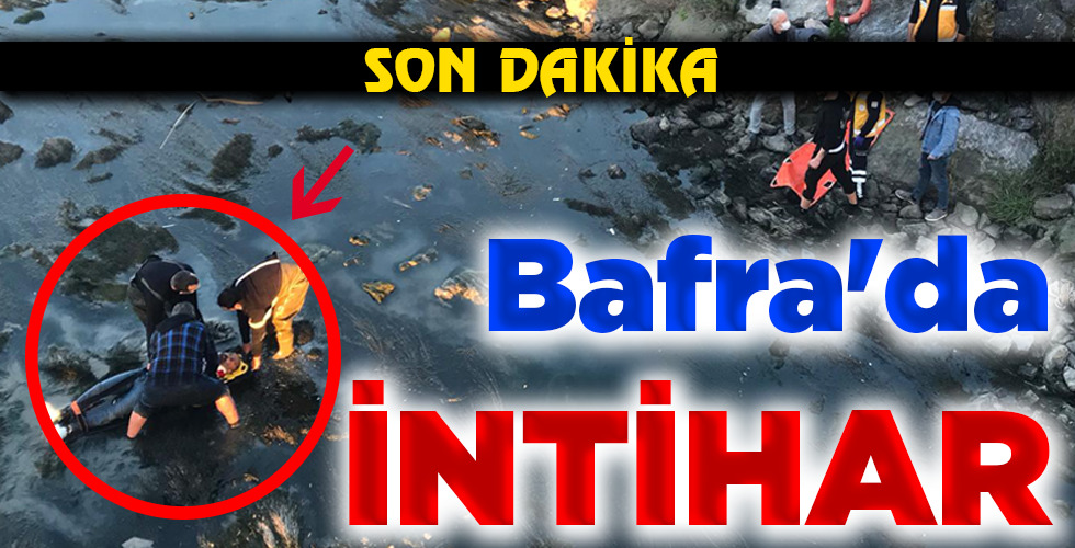 Bafra’da İNTİHAR