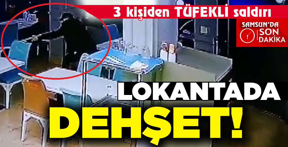 LOKANTADA DEHŞET!