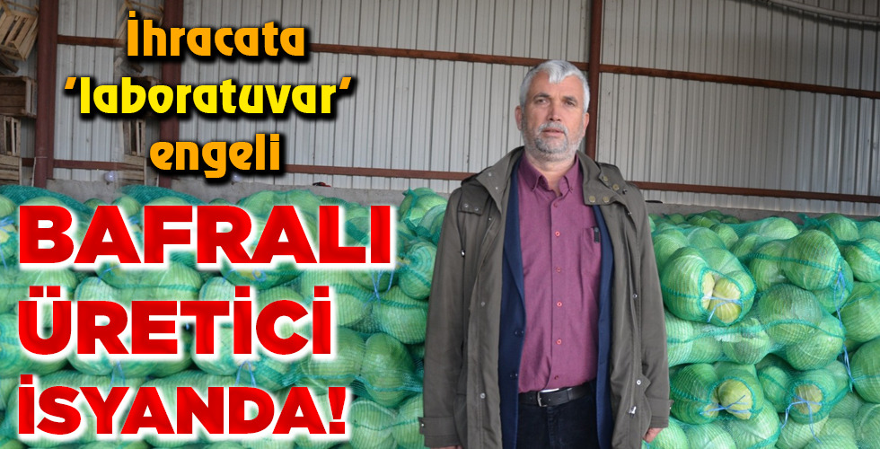 BAFRALI ÜRETİCİ İSYANDA!