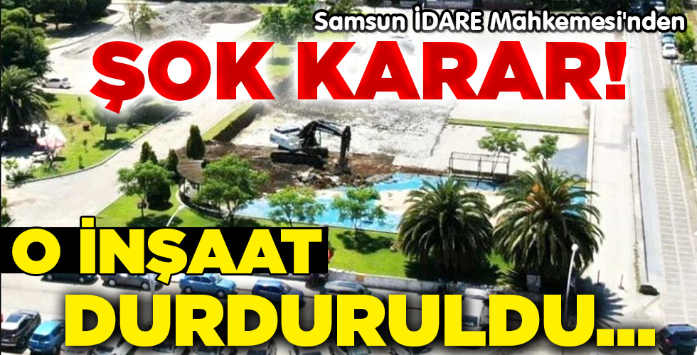 O İNŞAAT DURDURULDU…