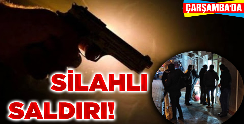 SİLAHLI SALDIRI!
