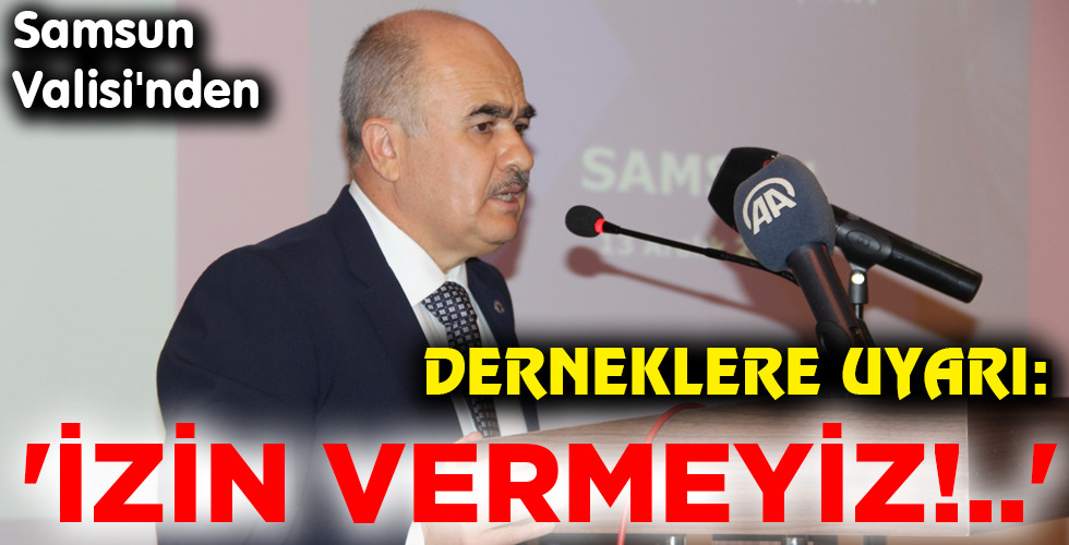 ‘İZİN VERMEYİZ!..’