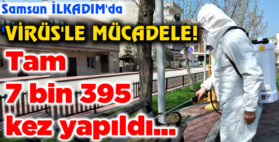 Tam 7 bin 395 kez yapıldı…