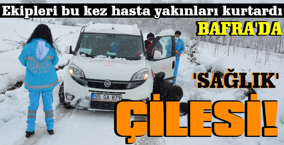 ‘SAĞLIK’ ÇİLESİ!
