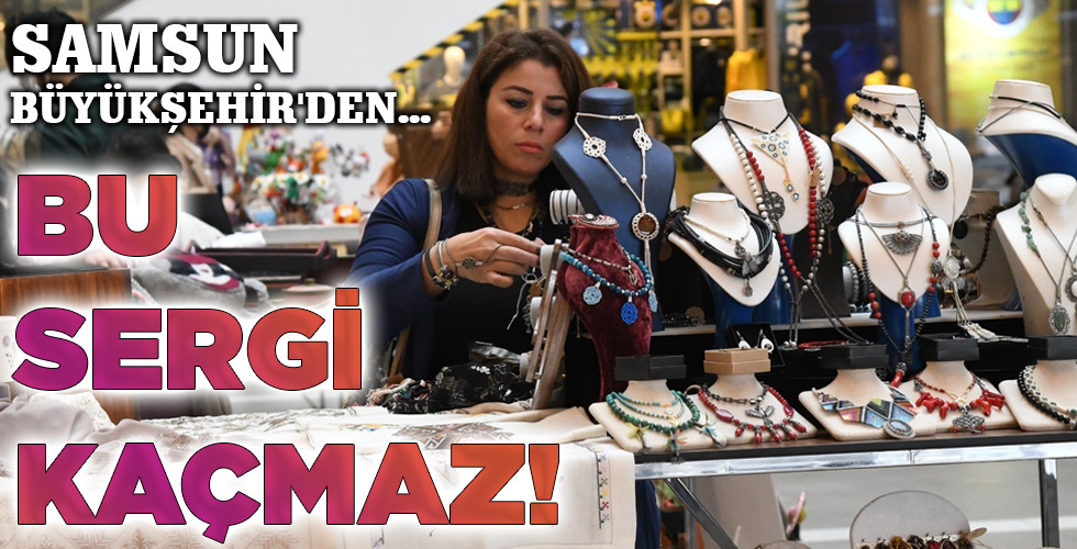 BU SERGİ KAÇMAZ!