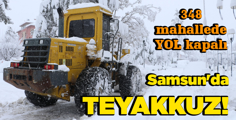 Samsun’da TEYAKKUZ!