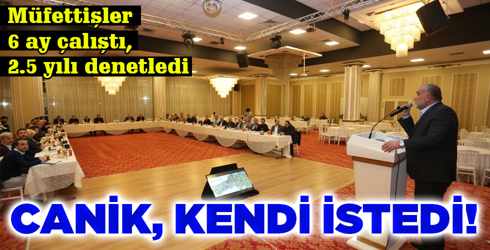 CANİK, KENDİ İSTEDİ!