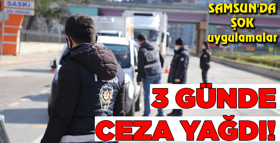 3 GÜNDE CEZA YAĞDI!
