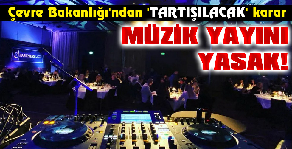 MÜZİK YAYINI YASAK!