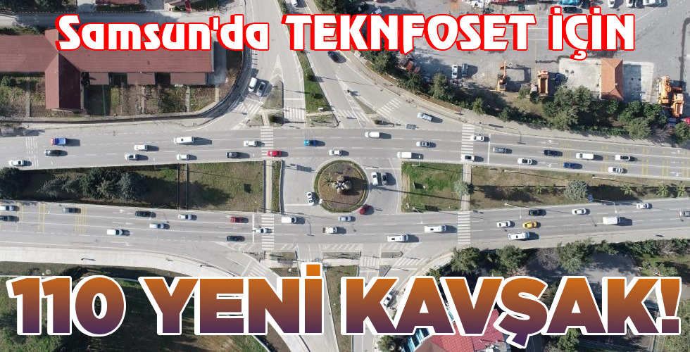 110 YENİ KAVŞAK!
