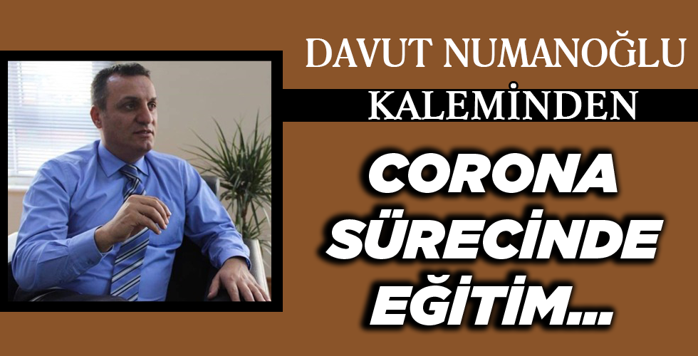 CORONA SÜRECİNDE EĞİTİM…