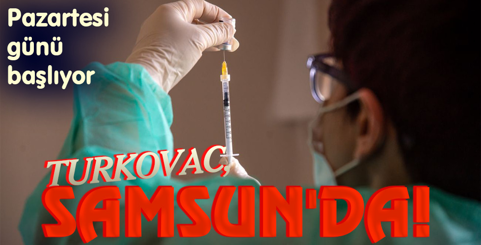 TURKOVAC, SAMSUN’DA!