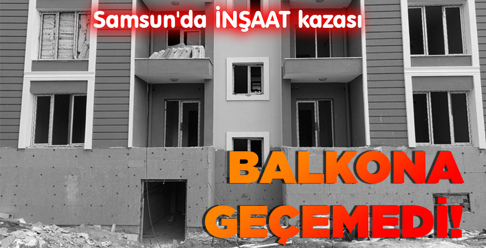 BALKONA GEÇEMEDİ!