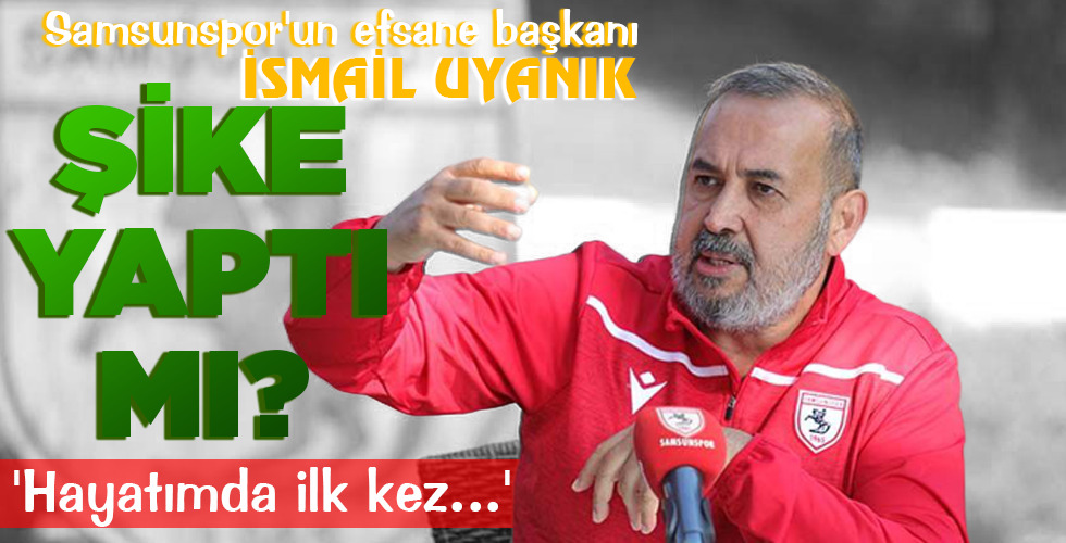 ŞİKE YAPTI MI?