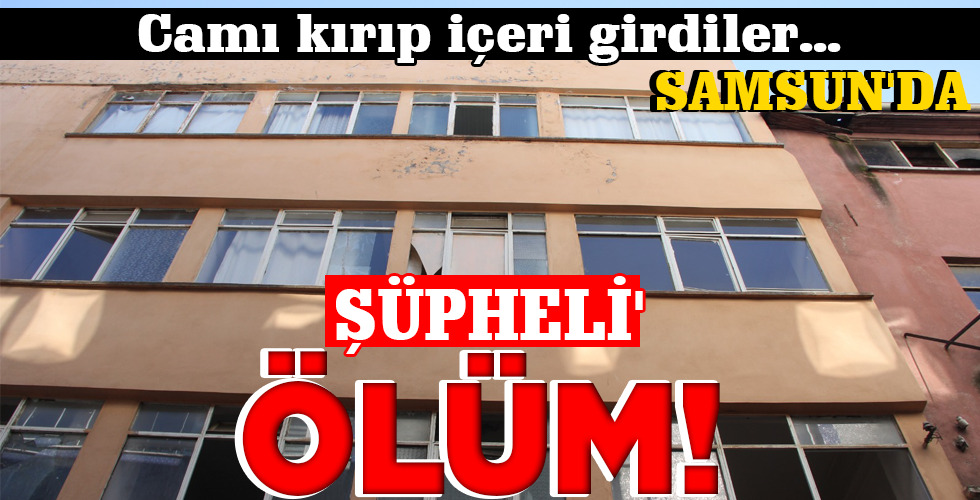 ‘ŞÜPHELİ’ ÖLÜM!