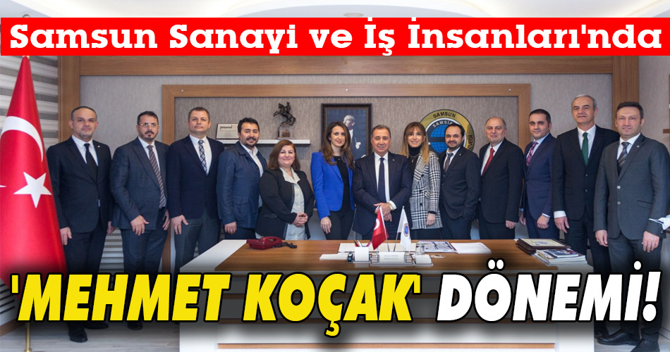 ‘MEHMET KOÇAK’ DÖNEMİ!