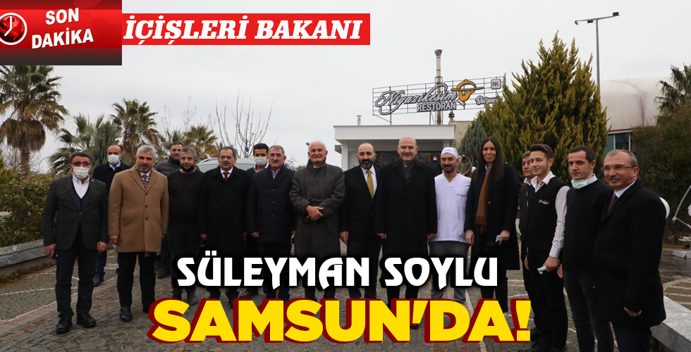 SÜLEYMAN SOYLU SAMSUN’DA!