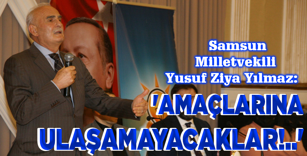 ‘AMAÇLARINA ULAŞAMAYACAKLAR!..’