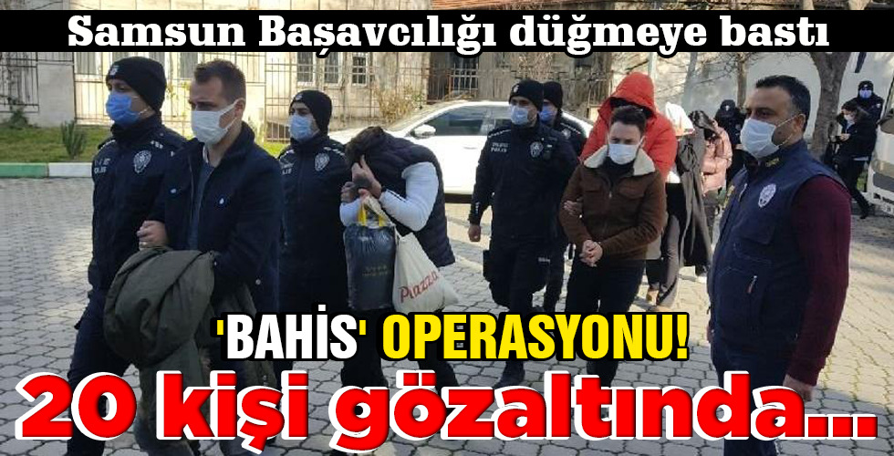 20 kişi gözaltında…
