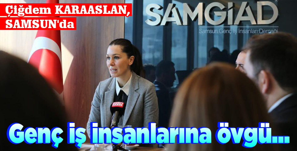 Genç iş insanlarına övgü…