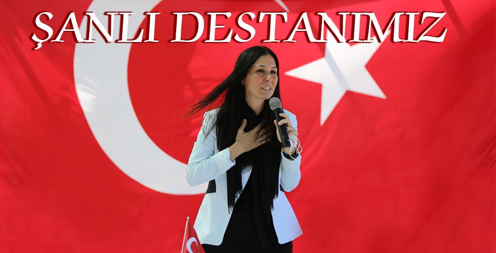 ŞANLI DESTANIMIZ