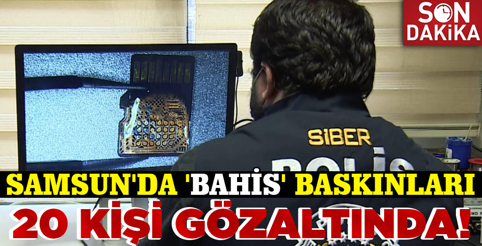 20 KİŞİ GÖZALTINDA!