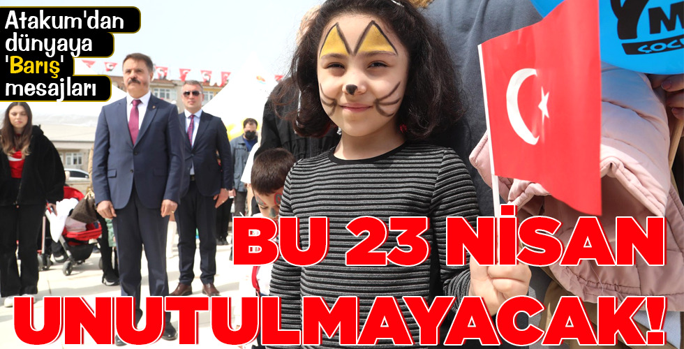 BU 23 NİSAN UNUTULMAYACAK!