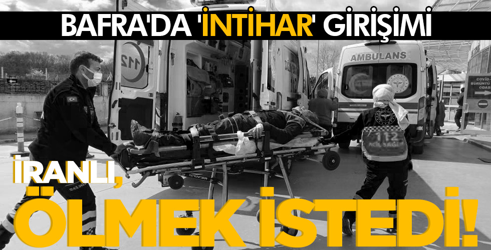 İRANLI, ÖLMEK İSTEDİ!