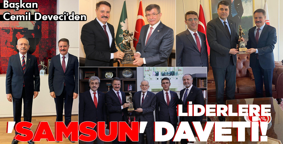LİDERLERE ‘SAMSUN’ DAVETİ!