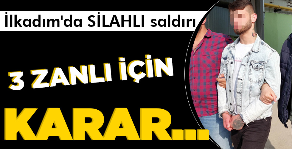 3 ZANLI İÇİN KARAR…