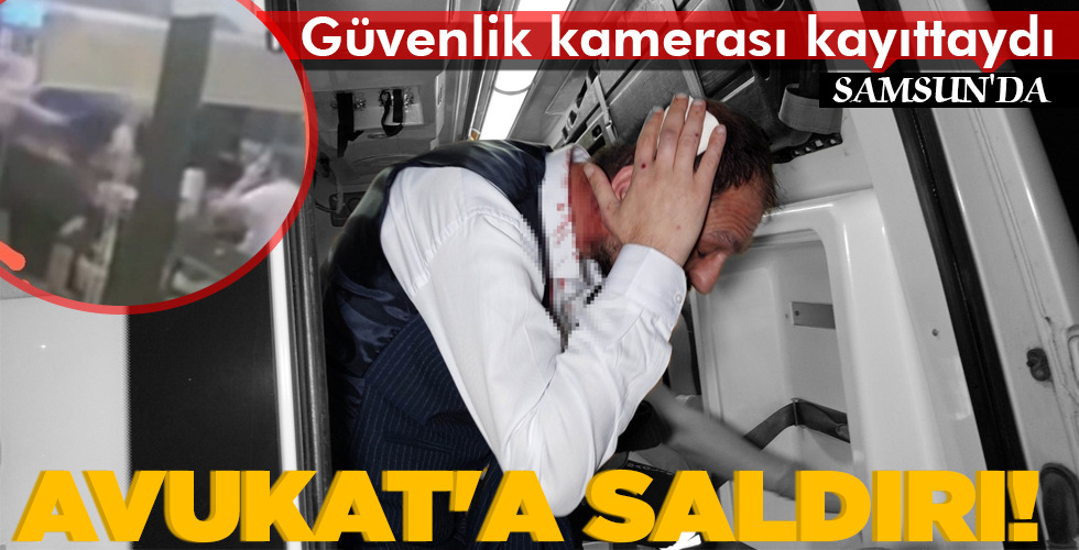 AVUKAT’A SALDIRI!