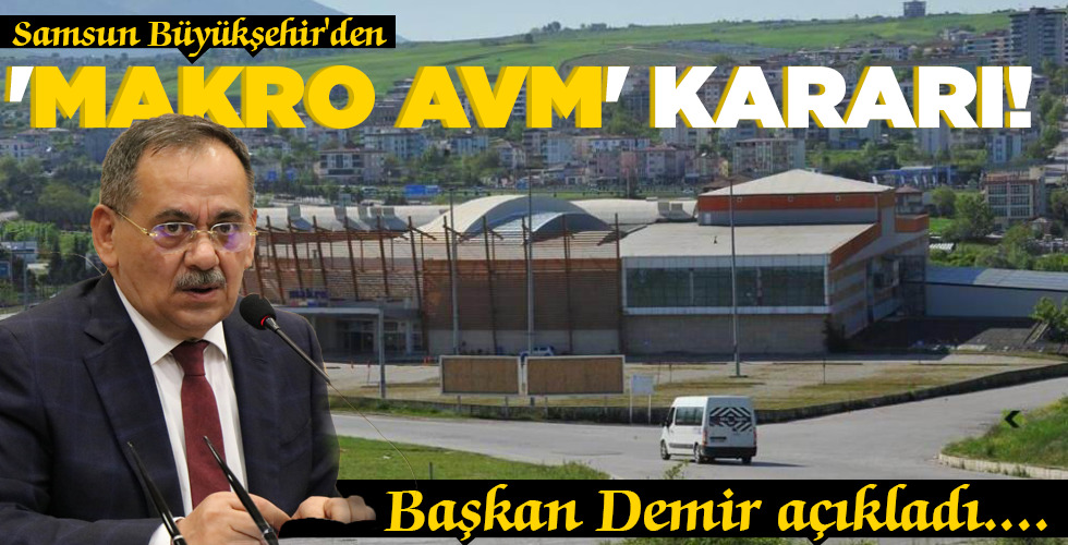 ‘MAKRO AVM’ KARARI!