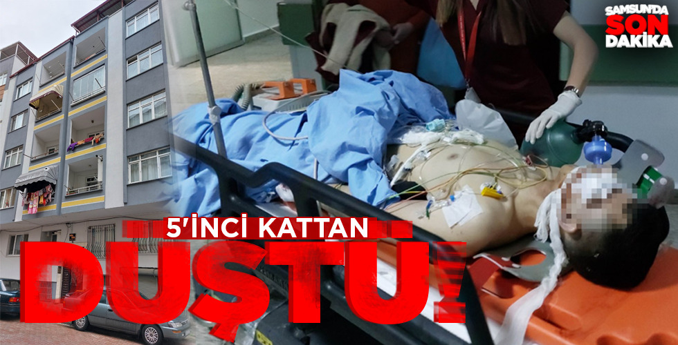 5’İNCİ KATTAN DÜŞTÜ!