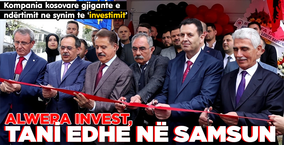 ALWERA INVEST, TANİ EDHE NË SAMSUN