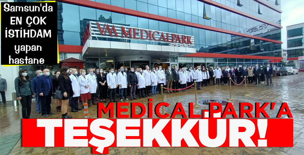 MEDİCAL PARK’A TEŞEKKÜR!