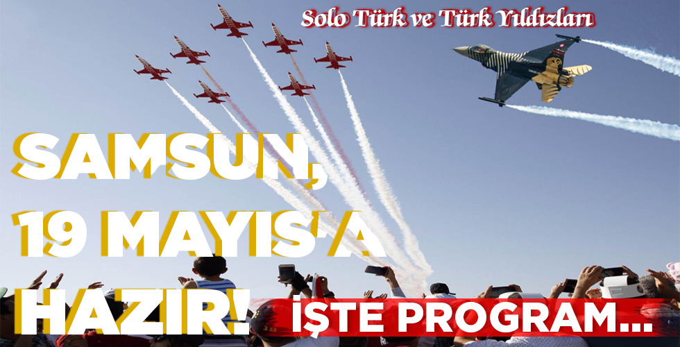 SAMSUN, 19 MAYIS’A HAZIR!