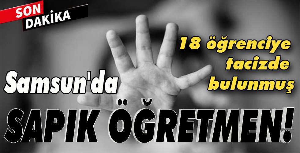 Samsun’da SAPIK ÖĞRETMEN!