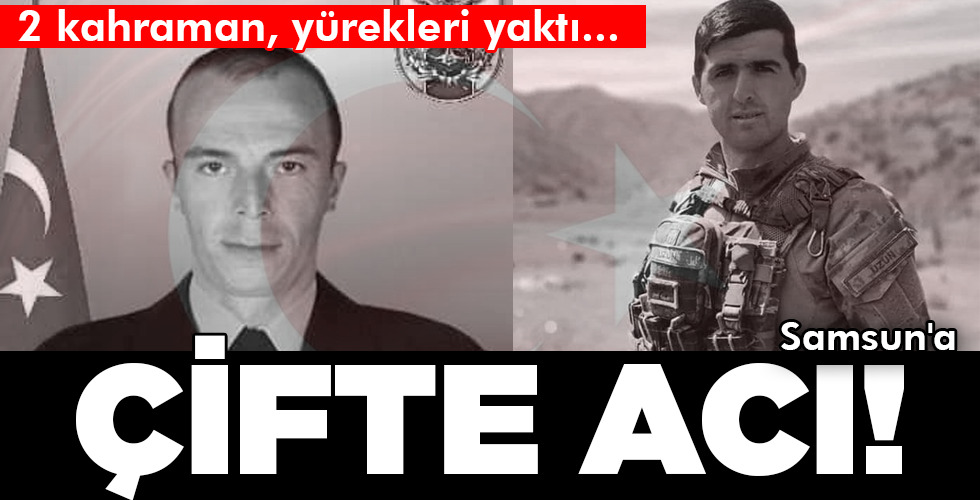 Samsun’a ÇİFTE ACI!