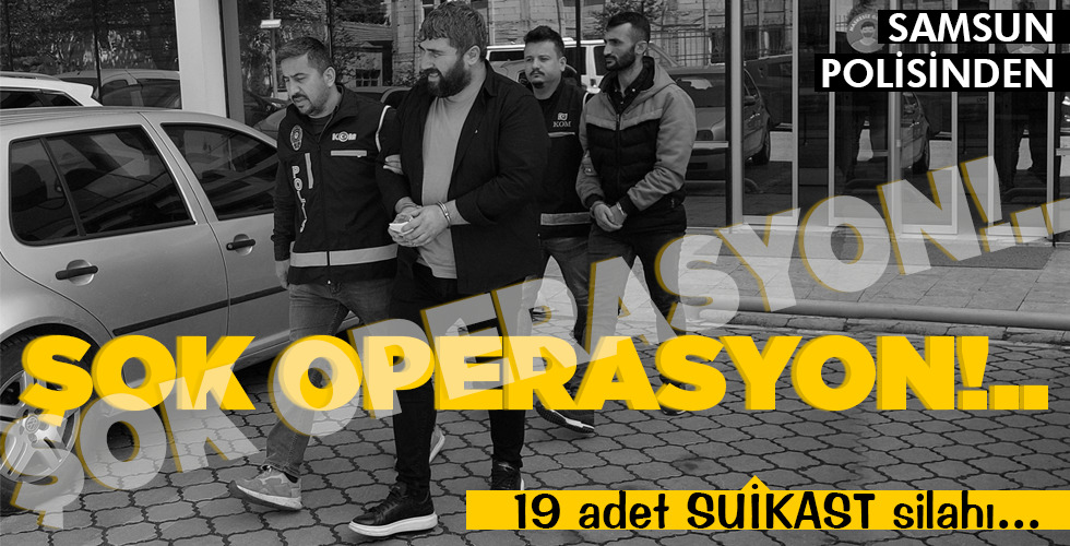 ŞOK OPERASYON!..