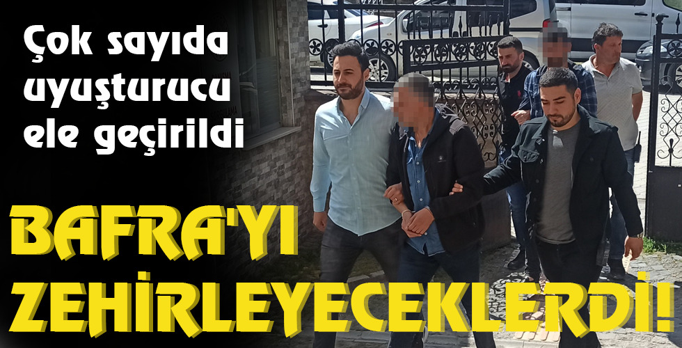 BAFRA’YI ZEHİRLEYECEKLERDİ!
