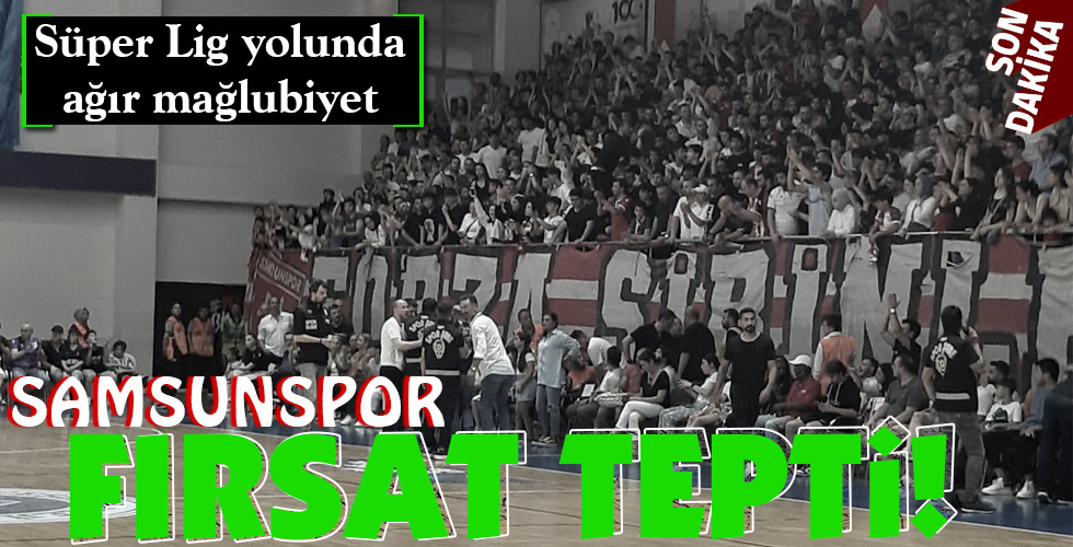 SAMSUNSPOR FIRSAT TEPTİ!