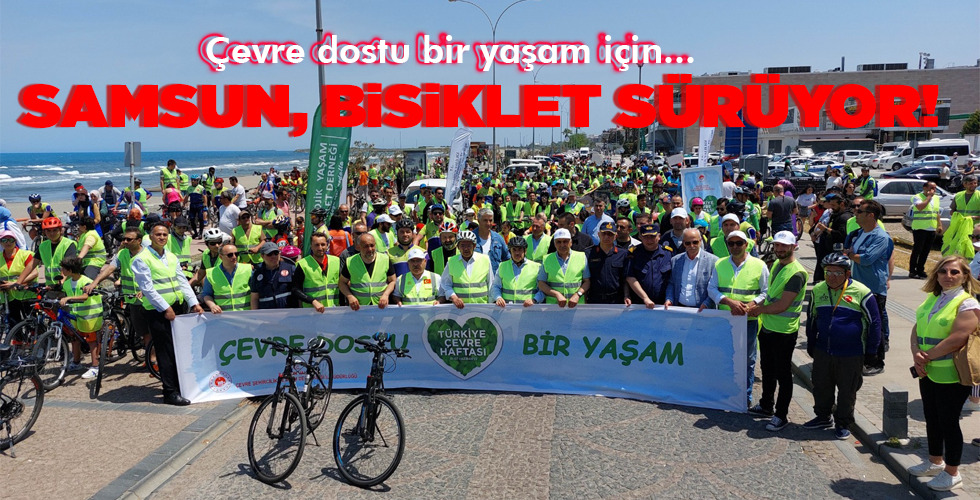 SAMSUN, BİSİKLET SÜRÜYOR!
