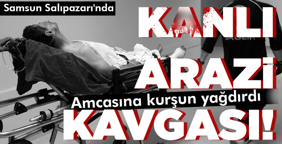 KANLI ARAZİ KAVGASI!