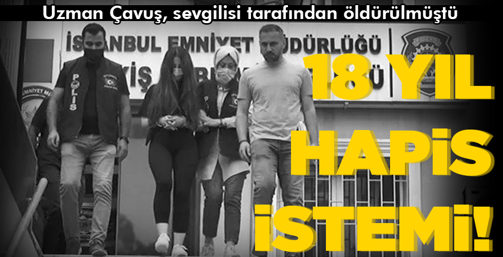 18 YIL HAPİS İSTEMİ