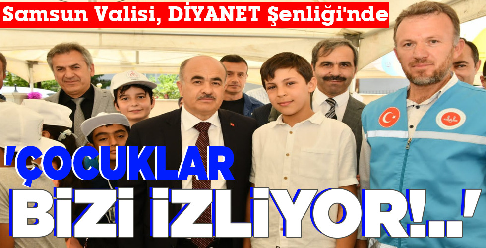 ‘ÇOCUKLAR BİZİ İZLİYOR!..’