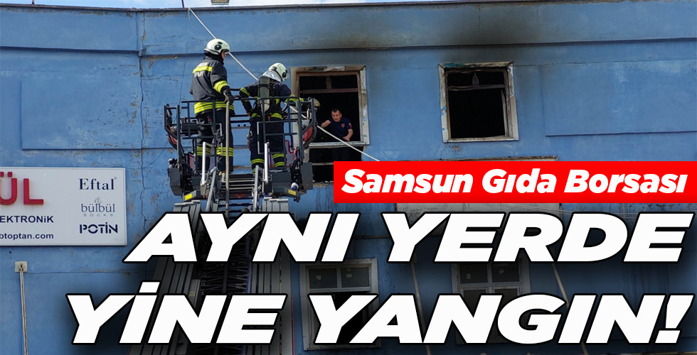 AYNI YERDE YİNE YANGIN!
