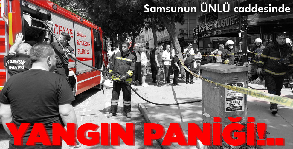 YANGIN PANİĞİ!..