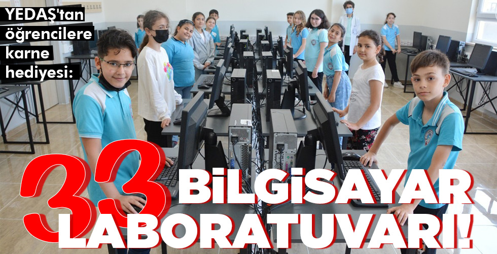 33 BİLGİSAYAR LABORATUVARI!